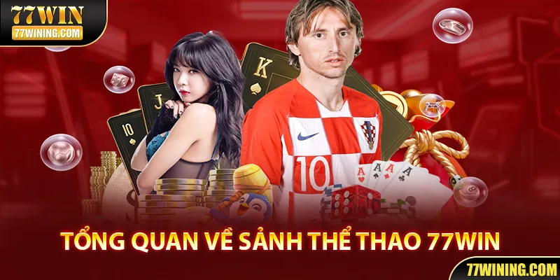 Thông tin về sảnh thể thao 77WIN người chơi cần biết